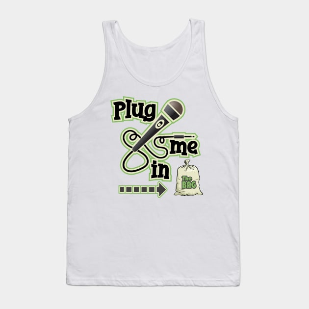 The Plug, Plug me in Tank Top by keshanDSTR